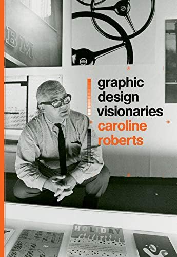 Graphic Design Visionaries Paperback – 3 Aug. 2015