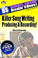Killer Song Writing, Producing & Recording! 1450781314 Book Cover