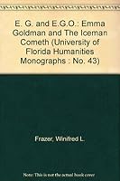 E. G. and E. G. O. Emma Goldman and the "Iceman Cometh" (University of Florida Humanities Monographs : No. 43) 0813005043 Book Cover