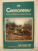 The Cannoneers: Gi Life in a World War II Cannon Company 0897451643 Book Cover