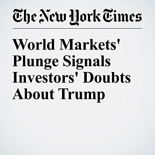 World Markets' Plunge Signals Investors' Doubts About Trump cover art