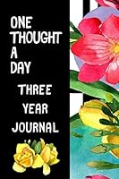 One Thought A Day Three Year Journal: Ultimate Prompt 3 Year Journal One Line A Day Memory Lined Notebook. This is a 6X9 375 Page Diary To Jot Daily Memories In. Makes A Great Birthday, Anniversary or 1099914272 Book Cover