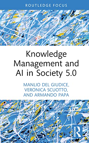 Knowledge Management and AI in Society 5.0 (Routledge Focus on Business and Management)