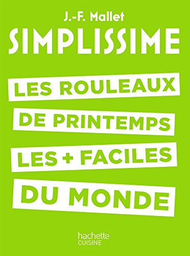 Télécharger SIMPLISSIME - Les rouleaux de printemps: Les rouleaux de printemps les + faciles du monde PDF Ebook En Ligne