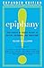 Epiphany: True Stories of Sudden Insight to Inspire, Encourage and Transform, Expanded Edition