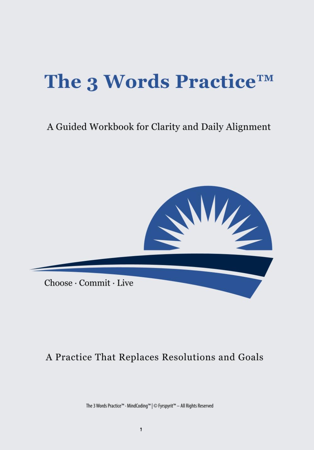 The 3 Words Practice: A Guided Workbook for Clarity and Daily Alignment