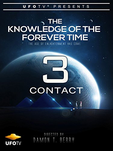 The Knowledge of the Forever Time 3 - Contact