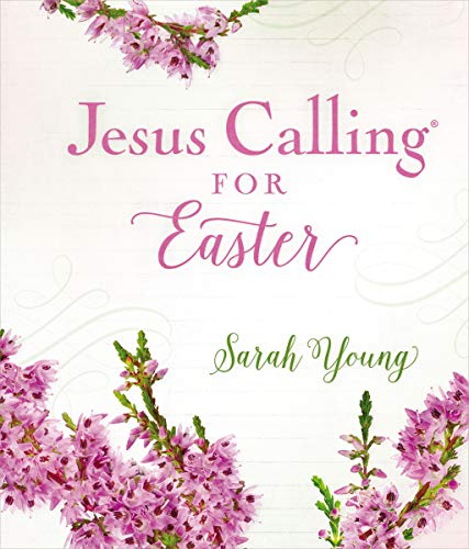 Jesus Calling for Easter (Jesus Calling®) Jesus Calling for Easter (Jesus Calling®)