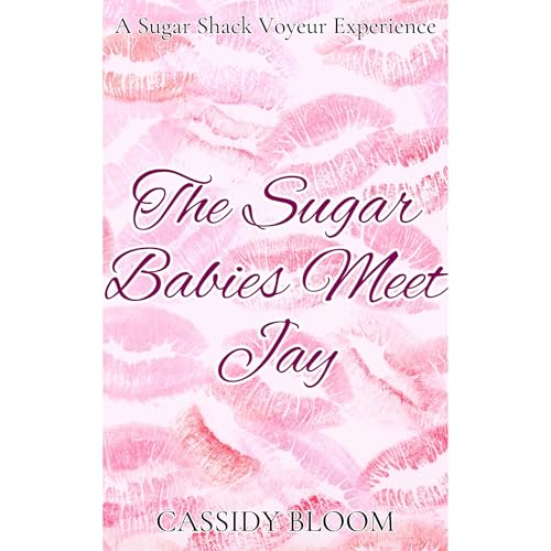 The Sugar Babies Meet Jay Audiolibro Por Cassidy Bloom arte de portada