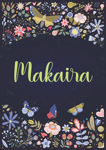 Makaira: A5 ノートブック (Notebook A5) | パーソナライズされた名前 « Makaira » | 女性、女の子、お母さん、姉妹、娘への誕生日プレゼント | デザイン ： 庭園 | 120 枚の裏地付きページ、小さいサイズの A5 (14.8 x 21 cm)