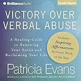 Victory Over Verbal Abuse: A Healing Guide to Renewing Your Spirit and Reclaiming Your Life