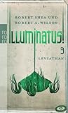 illuminatus trilogie pdf  Illuminatus! Leviathan: Dritter Band von Robert Shea (2. Oktober 2006) Taschenbuch