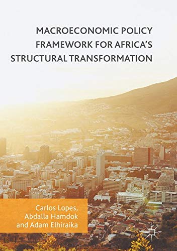 Buy Macroeconomic Policy Framework for Africa's Structural Transformation — BookShops.in