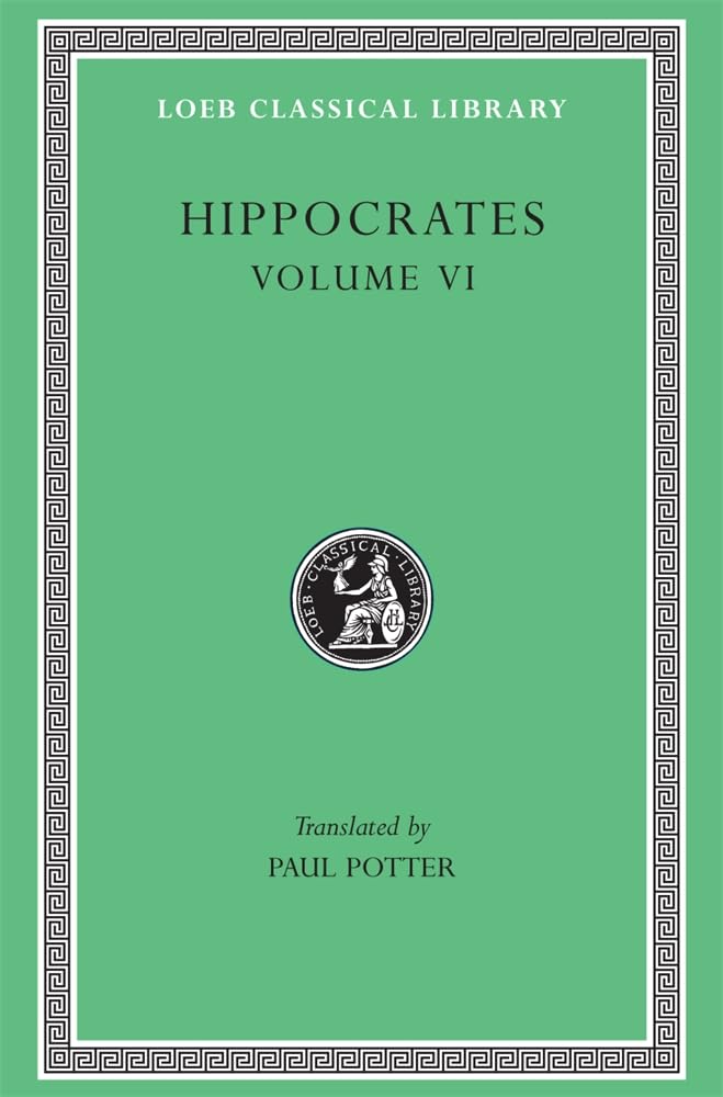 Diseases 3. Internal Affections. Regimen in Acute Diseases (Loeb Classical Library 473)