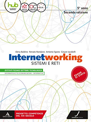  Internetworking. Sistemi e reti. Per la 5ª classe degli Ist. tecnici settore tecnologico. Con ebook. Con espansione online
