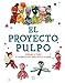 El Proyecto Pulpo: Aprende a tejer el muñeco que hará feliz a tu bebé (Ilustrados)