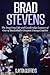 Brad Stevens: The Inspiring Life and Leadership Lessons of One of Basketball's Greatest Young Coaches (Basketball Biography & Leadership Books)