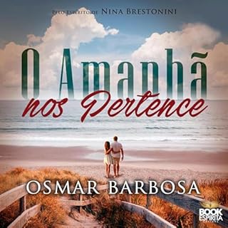 O Amanhã nos Pertence Audiolivro Por Osmar Barbosa capa