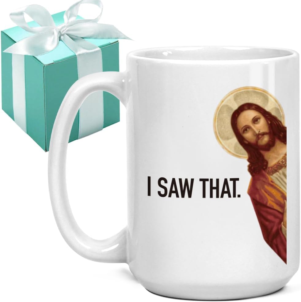 I Saw That Funny Jesus Gifts - Jesus Mug - Christian Gifts for Women Men - Christian Gift for Friend Bestie Best Friend 15OZ