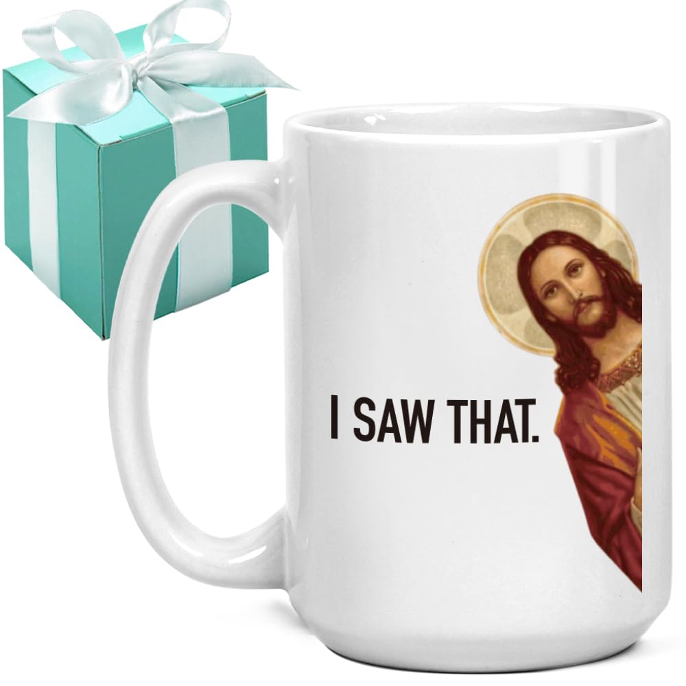 I Saw That Funny Jesus Gifts - Jesus Mug - Christian Gifts for Women Men - Christian Gift for Friend Bestie Best Friend 15OZ