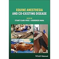 Equine Anesthesia and Co-Existing Disease