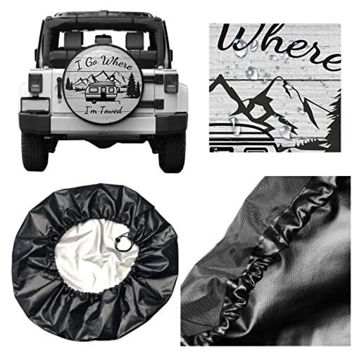 Image of I Go Where I'm Towed Spare Tire Cover Waterproof Dust-Proof Universal 16 Inch Wheel Protectors Camper Spare Tire Cover Fit for RV Trailer Truck Jeep SUV Rav4 Motorhome Travel Trailer Accessories