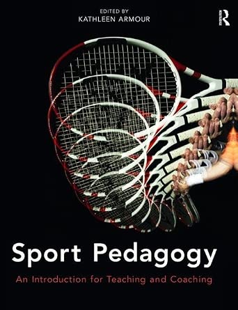 Sport Pedagogy: An Introduction for Teaching and Coaching-Wow! eBook