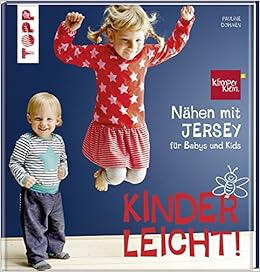 Nähen mit JERSEY - kinderleicht!: für Babys und Kids