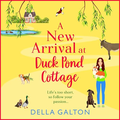 A New Arrival at Duck Pond Cottage by Della Galton episode artwork