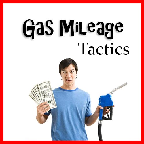 Gas Mileage Tactics 70 Insider Secrets To Increase Gas