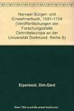 Narvaer Bürger- und Einwohnerbuch, 1581-1704 (Veröffentlichungen der Forschungsstelle Ostmitteleuropa an der Universität Dortmund. Reihe B) (German Edition)