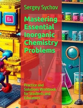 Paperback Mastering Essential Inorganic Chemistry Problems: Practice and Solutions Workbook for Students and Educators Book
