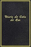  Diario de Cata de Ron: Con este cuaderno podrás hacer un seguimiento y tener organizadas tus degustaciones de ron - Formato 13,34 x 20,32cm con 120 Páginas - Para los amantes del ron