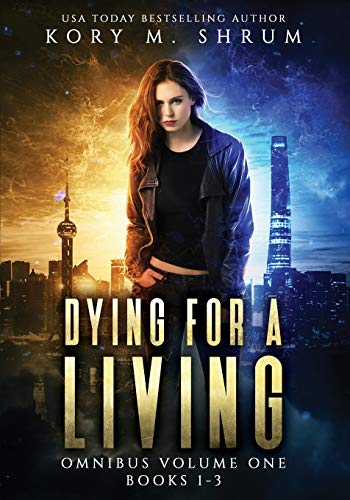 Dying for Living Omnibus Volume 1: Dying for a Living Books 1-3 (Dying for a Living Omnibus)