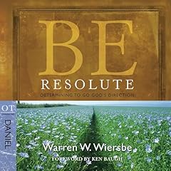 Be Resolute (Daniel): Determining to Go God's Direction Titelbild