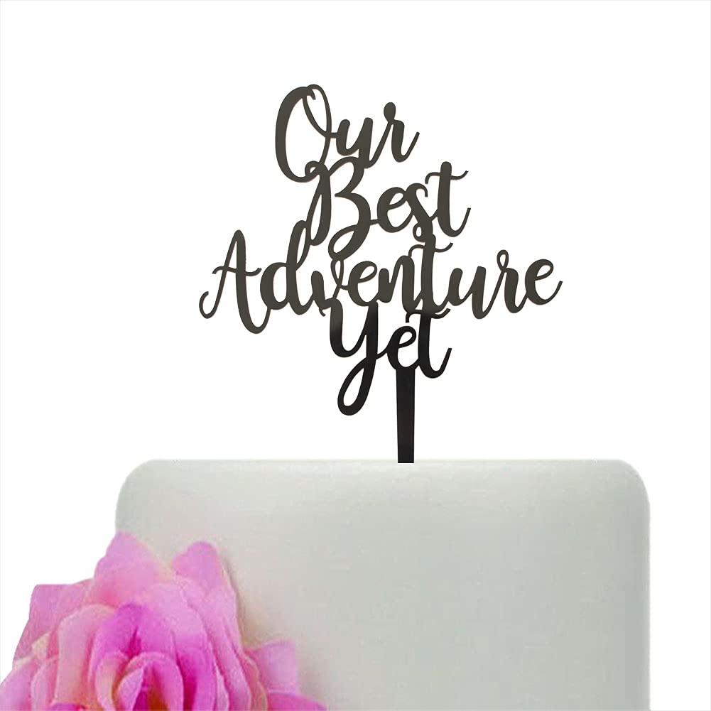 Our Best Adventure Yet Cake Topper, Adventure, Wedding, Travel Cake Decors, Adventure Awaits Cake Party Decorations, Acrylic Mirror Black