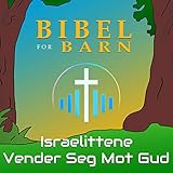  Israelittene Vender Seg Mot Gud
