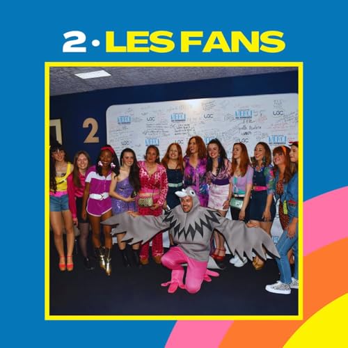E2 - Les fans