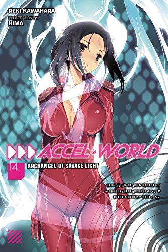 Télécharger Accel World, Vol. 14 (light novel): Archangel of Savage Light (English Edition) PDF Ebook En Ligne