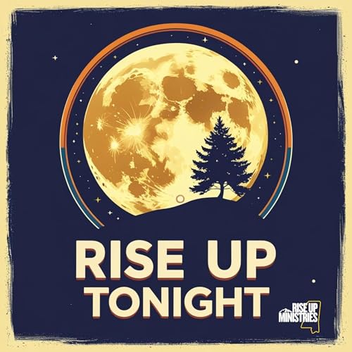 Rise Up Tonight Podcast cover art