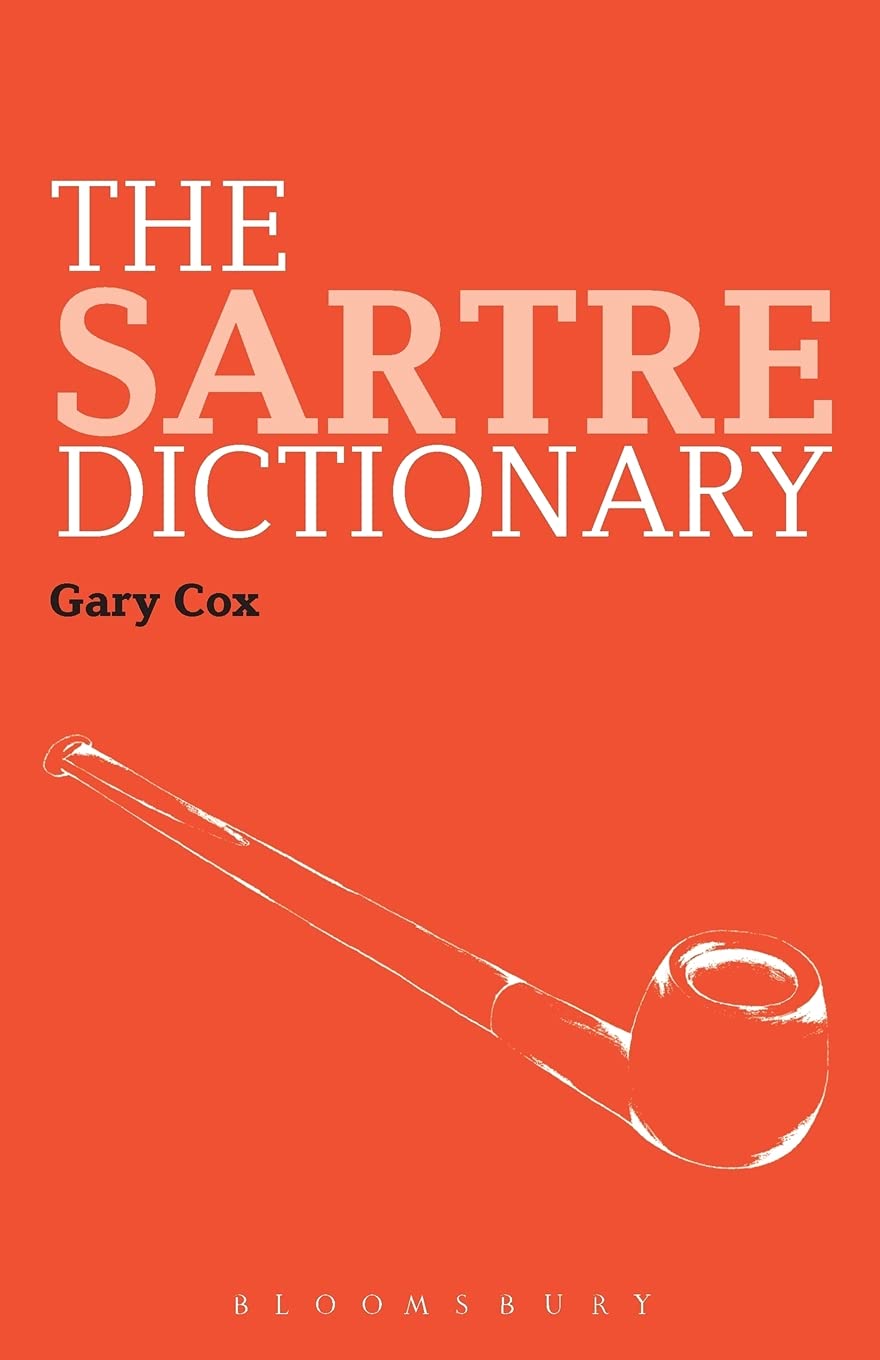 The Sartre Dictionary (Continuum Philosophy Dictionary)