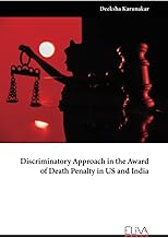 Discriminatory Approach in the Award of Death Penalty in US and India