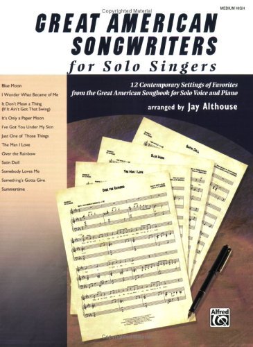 Great American Songwriters for Solo Singers: 12 Contemporary Settings of Favorites from the Great American Songbook for Solo Voice and Piano (High Voice)      Kindle Edition