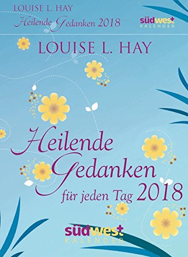 Heilende Gedanken für jeden Tag 2018 Textabreißkalender Heilende Gedanken für jeden Tag 2018 Textabreißkalender
