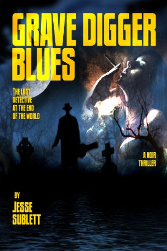 Jesse Sublett: Grave Digger Blues