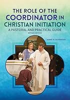 Role of the Coordinator in Christian Initiation 1616718331 Book Cover