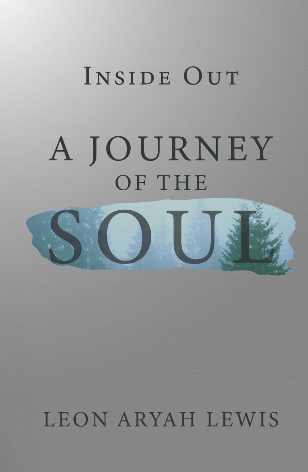 Inside Out: A Journey of the Soul