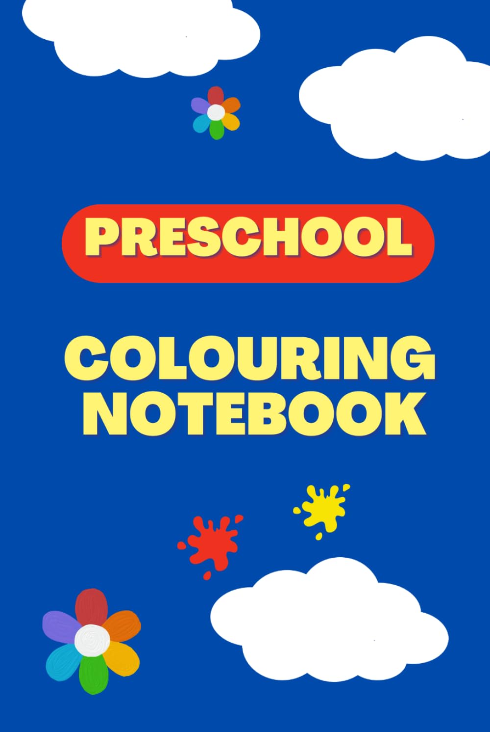Little Learners Mega Colouring Book for Preschool Kids || Alphabet, Animal, Fruit & Vegetable Colouring Notebook for Preschool Kids: Colouring Notebook for Preschool Kids Ages 2–5