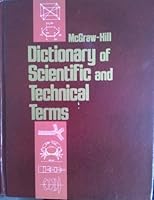 McGraw-Hill Encyclopedia of Scientific and Technical Terms 0070452571 Book Cover