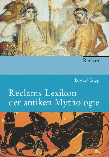 Reclams Lexikon der antiken Mythologie Reclams Lexikon der antiken Mythologie